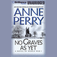 Anne Perry - No Graves As Yet: A World War One Novel #1 (Unabridged) artwork