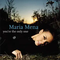 You're the Only One - EP - Maria Mena