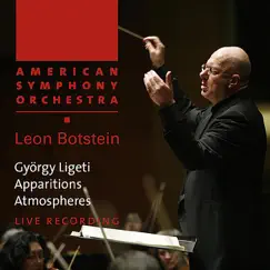 Ligeti: Apparitions & Atmospheres by American Symphony Orchestra & Leon Botstein album reviews, ratings, credits