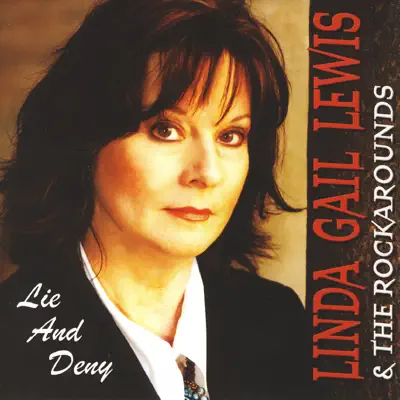 Lie and Deny - Linda Gail Lewis Lie and Deny - Linda Gail Lewis