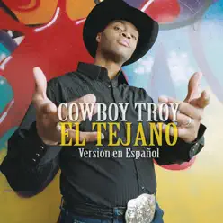 El Tejano - Single - Cowboy Troy El Tejano - Single - Cowboy Troy