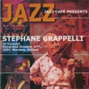 Jazz Cafe Presents Stephane Grappelli