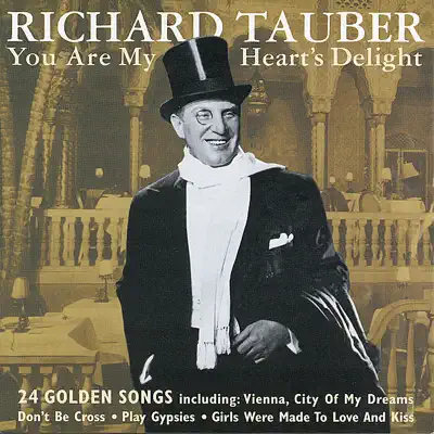 You Are My Heart's Delight (,Re-mastered) - Richard Tauber
