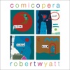 Robert Wyatt & Friends - Just As You Are