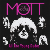 Mott the Hoople - All the Young Dudes