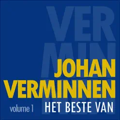 Het Beste Van Johan Verminnen, Vol. 1 - Johan Verminnen