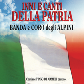 Inni E Canti Della Patria - Coro E Banda Degli Alpini