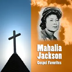 Gospel Favorites - Mahalia Jackson