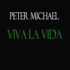 Viva la Vida - EP by Peter Michael album reviews, ratings, credits