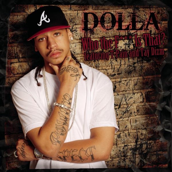 Who the F*** Is That? (feat. T-Pain & Tay Dizm) - Single - Dolla