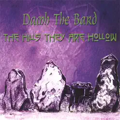 The Hills They Are Hollow - Damh the Bard