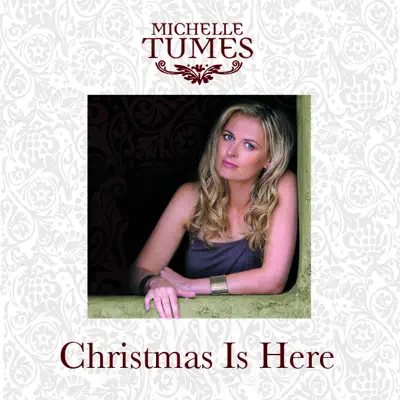 Christmas Is Here - EP - Michelle Tumes