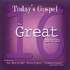 16 Great - Today's Gospel