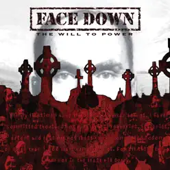 The Will To Power - Face Down