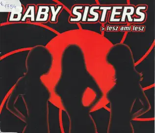 last ned album Baby Sisters - Lesz Ami Lesz