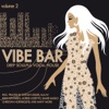 Vibe Bar - Deep Soulful Vocal House Vol. 2