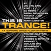 This Is Trance! - 17 Euphoric Dance Floor Anthems