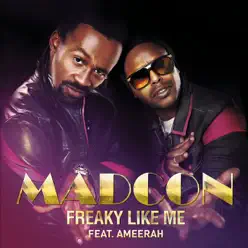 Freaky Like Me (feat. Ameerah) [Main Mix] - Single - Madcon