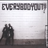 Everybody Out!, 2008