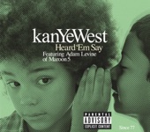Kanye West - Heard 'Em Say (feat. Adam Levine)