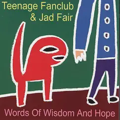 Words of Wisdom and Hope by Teenage Fanclub & Jad Fair album reviews, ratings, credits