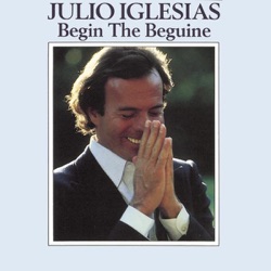 Julio Iglesias - Begin the Beguine (Volver a empezar)