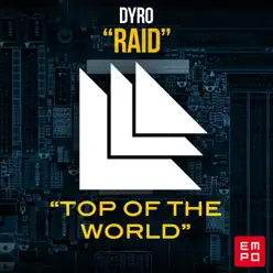 Raid / Top of the World - Single - Dyro Raid / Top of the World - Single - Dyro