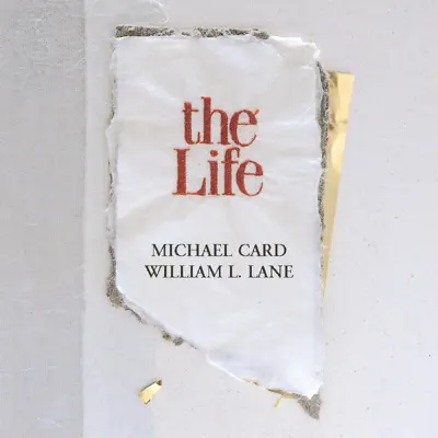 The Life - Michael Card