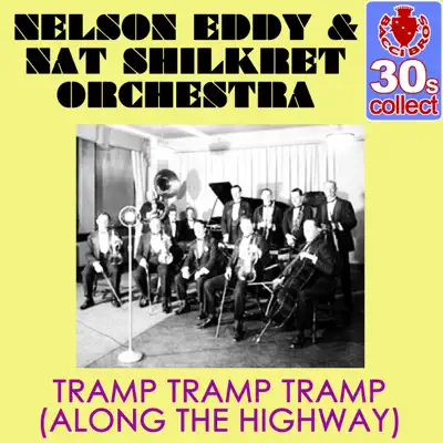 Tramp Tramp Tramp (Along the Highway) (Remastered) - Single - Nelson Eddy