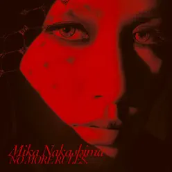 NO MORE RULES. - Mika Nakashima