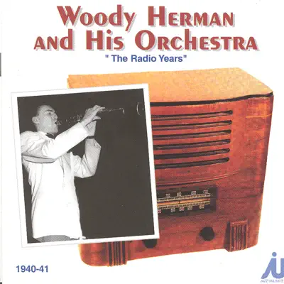 The Radio Years - Woody Herman