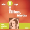 T as in TILTON, Martha (Volume 1), 2012