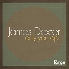 Only You - Single by James Dexter album reviews, ratings, credits