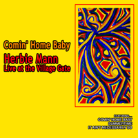 Herbie Mann - Comin' Home Baby: Herbie Mann Live At the Village Gate artwork