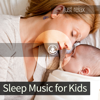 Sleep Music for Kids - Tracks of Relaxation