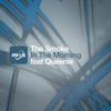 In the Morning (Remixes) [feat. Queenie] - EP