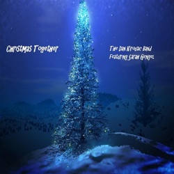 Sarah Gengel & the Dan Kirouac Band - Christmas Together