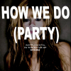 How We Do (Party) (Originally By Rita Ora) [karaok - The Deluxe How We Do Party Karaoke