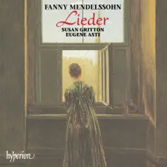 Fanny Mendelssohn: Lieder by Susan Gritton & Eugene Asti album reviews, ratings, credits