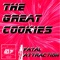 Fatal Attraction (New Mix) - The Great Cookies lyrics