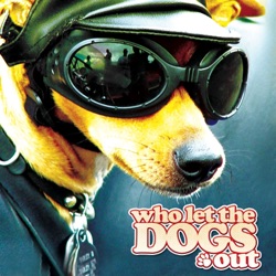 The Doggies - Who Let the Dogs Out