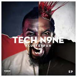 Klusterfuk (Tech N9ne) - EP - Tech N9ne