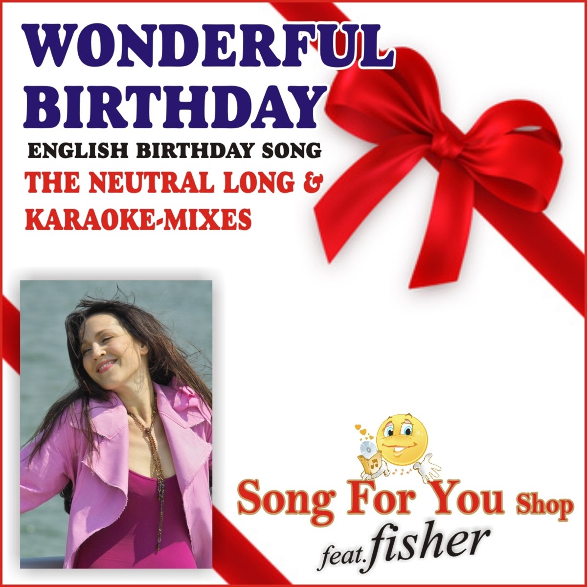 Albom Wonderful Birthday The Neutral Long Karaoke Mixes Feat Fisher Single Song For You Shop Ein Lied Fur Dich V Apple Music