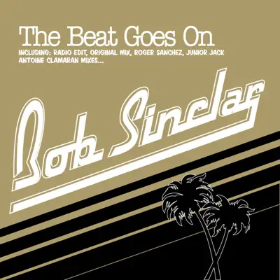 The Beat Goes On - EP - Bob Sinclar