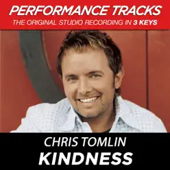 Kindness (Performance Tracks) - EP - Chris Tomlin