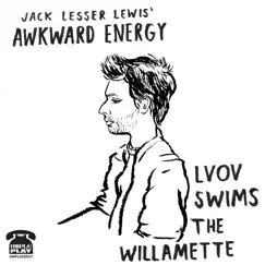Jack Lesser Lewis' Awkward Energy - Lvov Swims the Willamette by Jack Lewis album reviews, ratings, credits