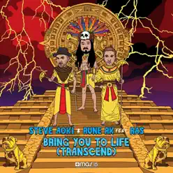 Bring You to Life (feat. RAS) [Transcend] - Single - Steve Aoki