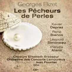 Georges Bizet : Les Pêcheurs de Perles (1954), Volume 1 by Xavier Depraz, René Bianco, Léopold Simoneau, Pierette Alarie, Orchestre Lamoureux, Choeurs Elisabeth Brasseur & Jean Fournet album reviews, ratings, credits