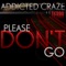 Please don´t go (Commercial Club Crew Remix) - Addicted Craze & Tierra lyrics