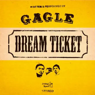 Dream Ticket - Single by Gagle album reviews, ratings, credits